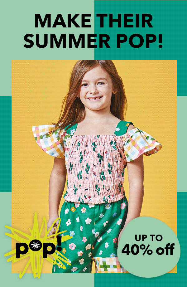 Make their Summer POP!