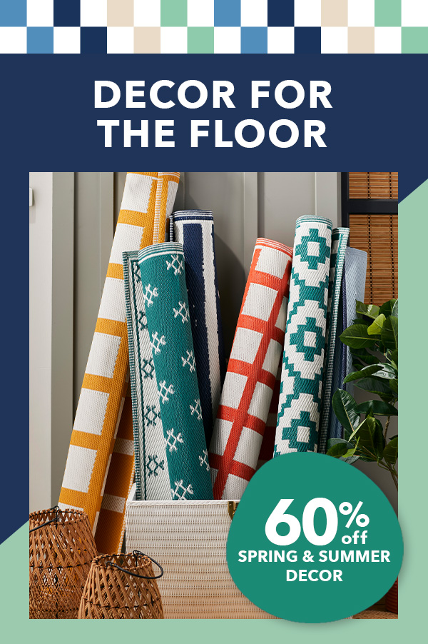 Decor for the floor! 60% off Spring and Summer Decor.