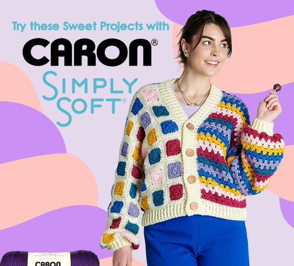 Try these Sweet Projects with Caron Simply Soft.