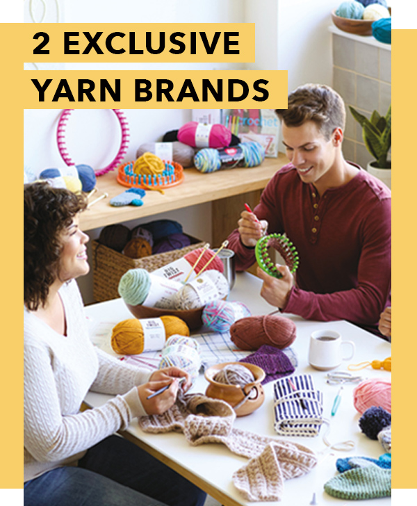 2 exclusive yarn brands.