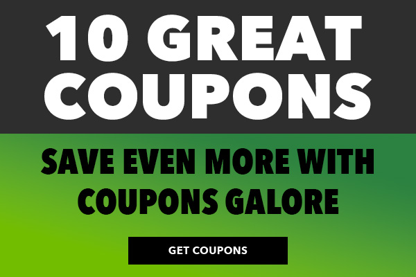 10 GREAT COUPONS. SAVE EVEN MORE WITH COUPONS GALORE. GET COUPONS