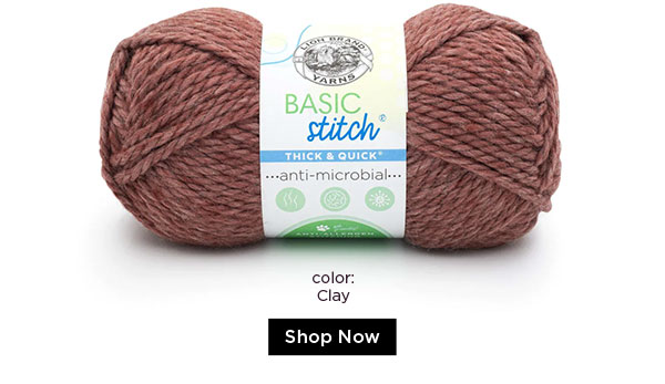 Basic Stitch Thick and Quick Color: Clay. SHOP NOW.