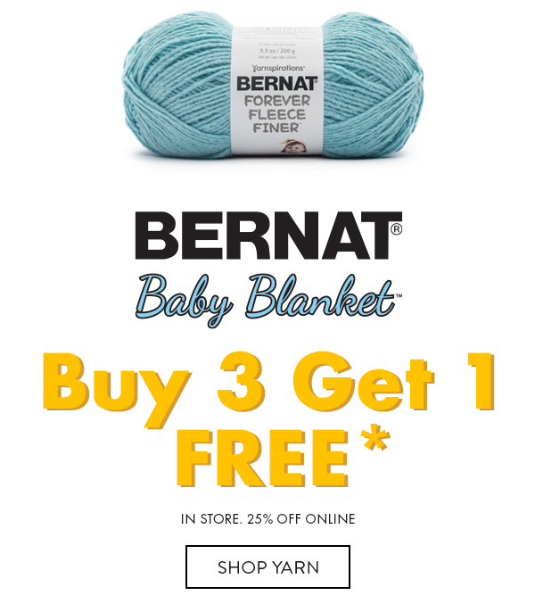 Bernat Baby Blanket. Buy 3 Get 1 Free. In Store. 25% OFF Online. SHOP YARN.