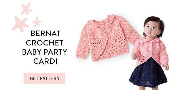 Bernat Crochet Baby Party Cardi. GET PATTERN.