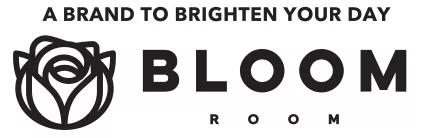 Bloom Room. A brand to brighten your day.