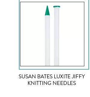 Susan bates luxite jiffy knitting needles.