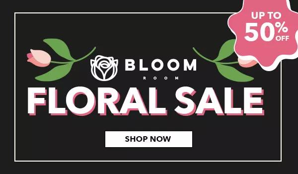 Bloom Room. Floral Sale. Up to 50% off.