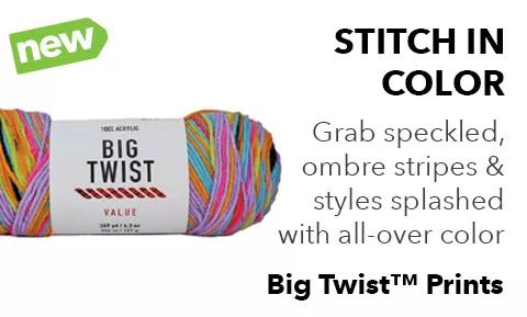 NEW. Stitch in color. Grab speckled, ombre stripes and styles splashed with all-over color. Big Twist Prints