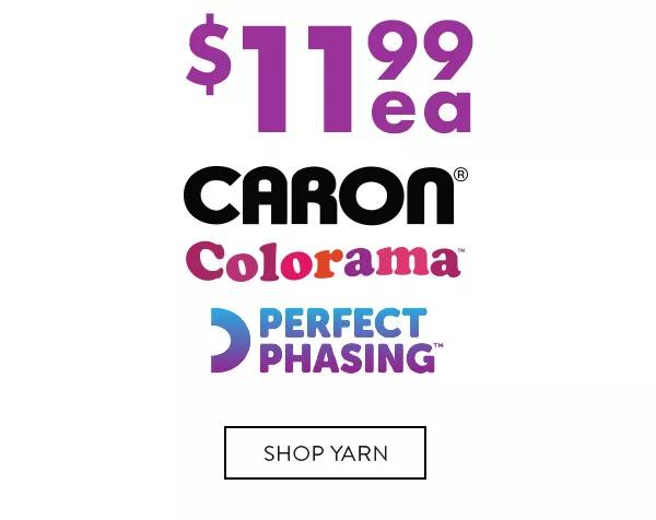 $11.99 each. Caron Colorama. Perfect Phasing. Shop Yarn.