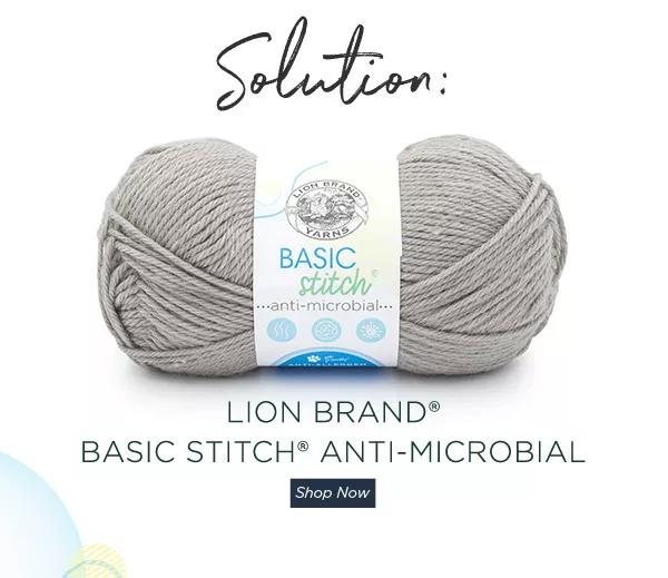 Solution: Lion Brand Basic Stitch Anti-Microbial. Shop Now.