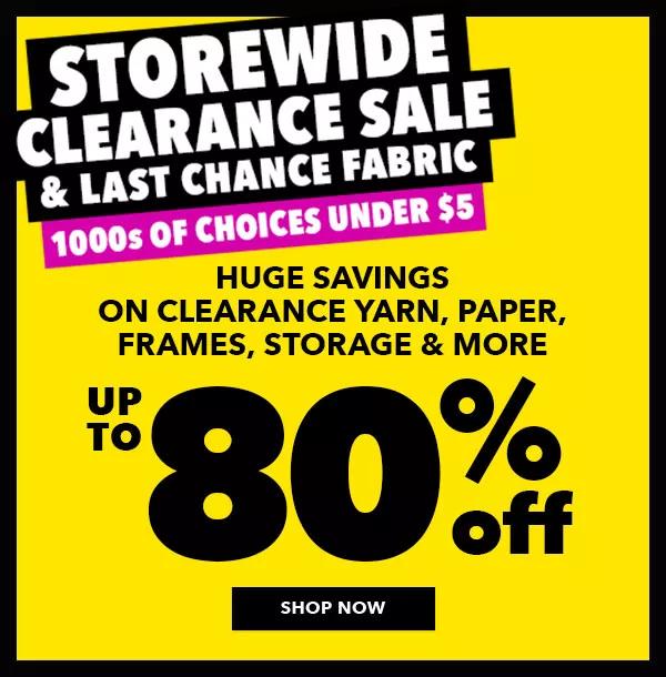 Storewide Clearance Sale. Up to 80% off. SHOP NOW.