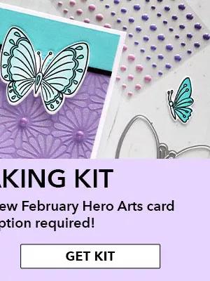 Cardmaking Kit. Welcome spring with the new February Hero Arts card kit! No subscription required! GET KIT.