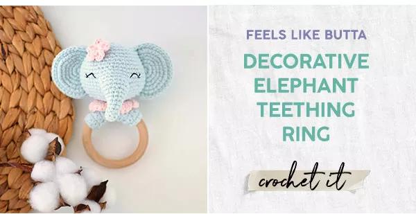 Feels like Butta. Decorative Elephant Teething Ring. Crochet it.