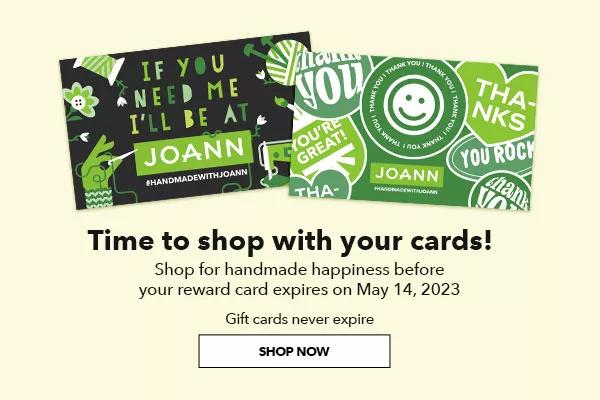 Time to shop with your cards! Shop for handmade happiness before your reward card expires on May 14, 2023 Gift cards never expire SHOP NOW