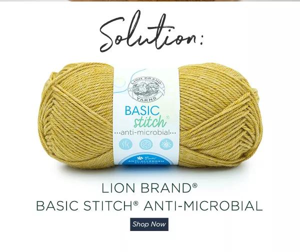 Solution: Lion Brand Basic Stitch Anti-Microbial. Shop Now.