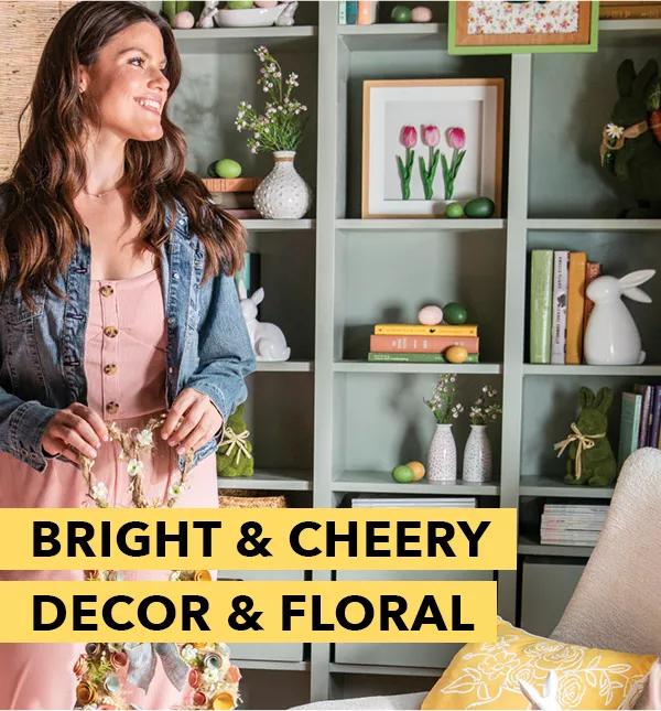  Bright & Cheery Decor & Floral