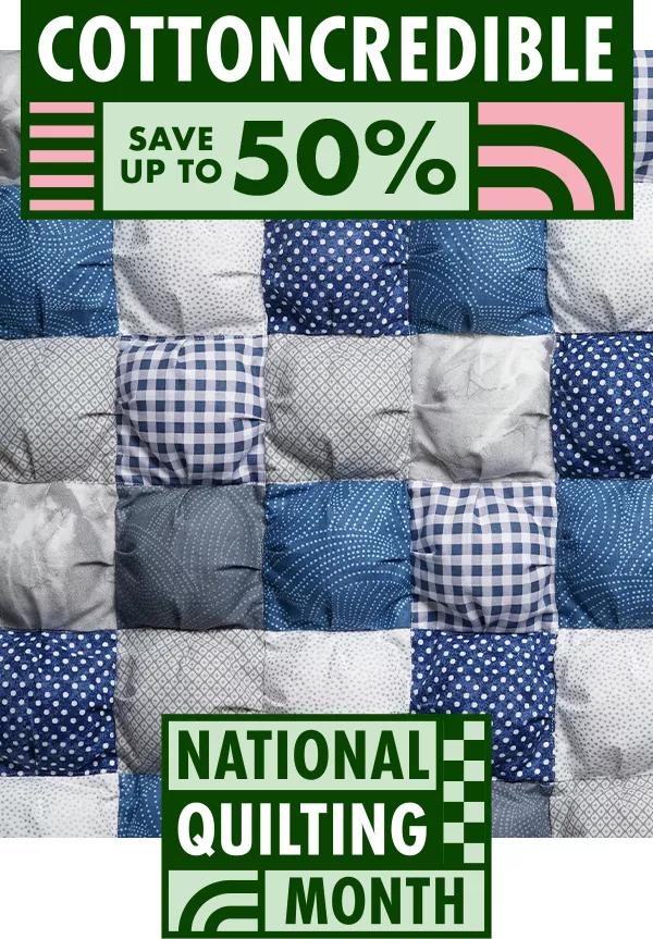 Cottoncredible Save up to 50% National Quilting Month