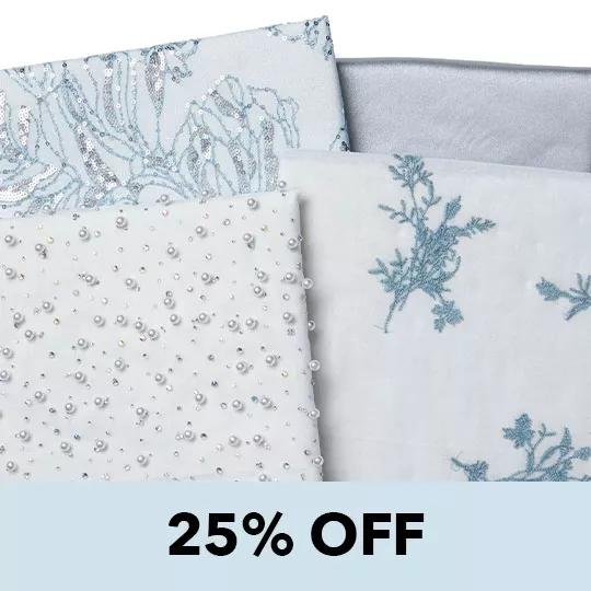 Special Occasion Fabric 25% off.