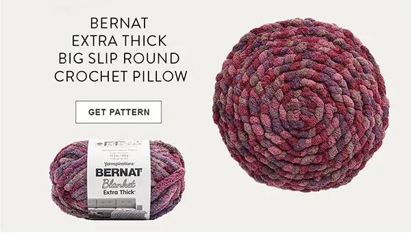 Bernat extra thick big slip round crochet pillow. GET PATTERN.