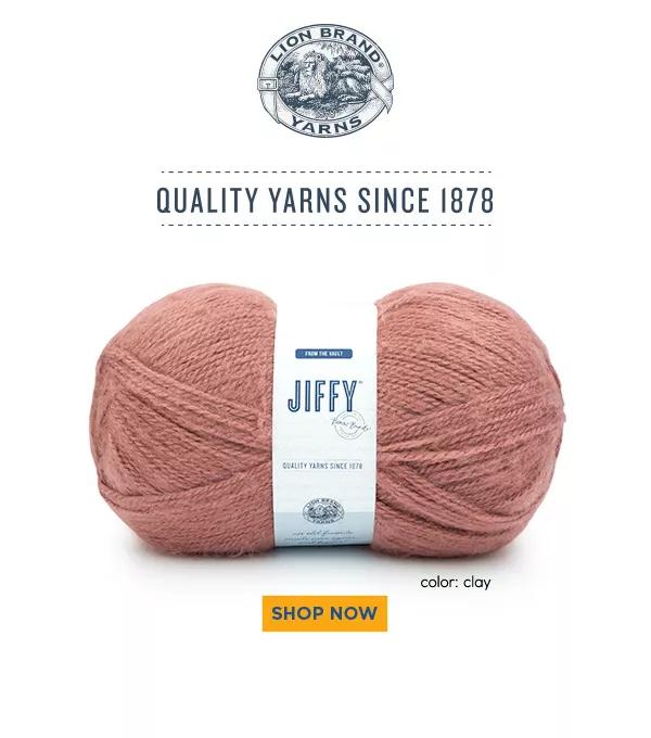 Lion Brand Yarns quality yarns since 1878. From the vault Jiffy. Color: clay. SHOP NOW.