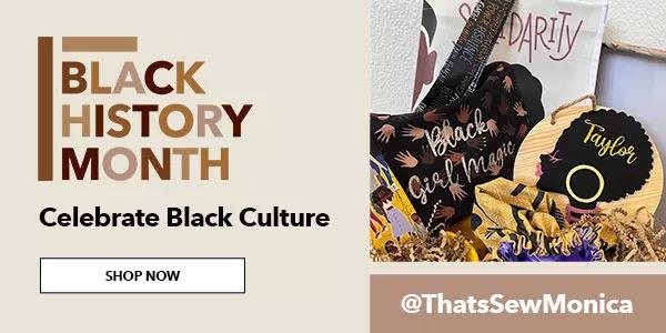 Black History Month. Celebrate Black Culture. SHOP NOW.