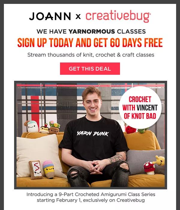  Joann X Creativebug. Sign up today and get 60 days free. GET THIS DEAL..