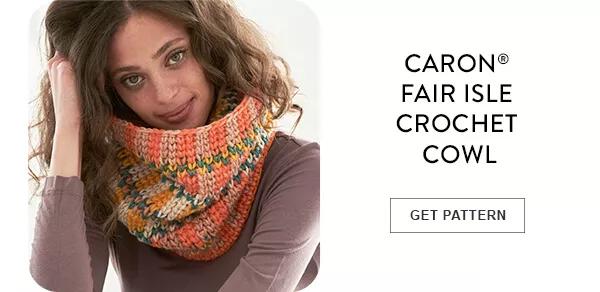 Caron Fair Isle Crochet Cowl. GET PATTERN.