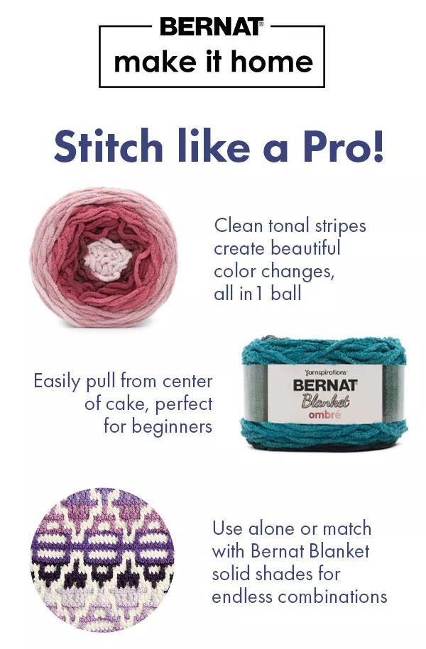 Bernat make it home. Stitch like a Pro!