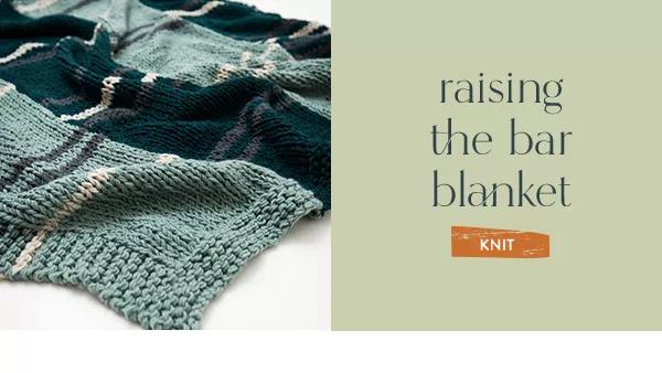 Raising the Bar Blanket Knit.