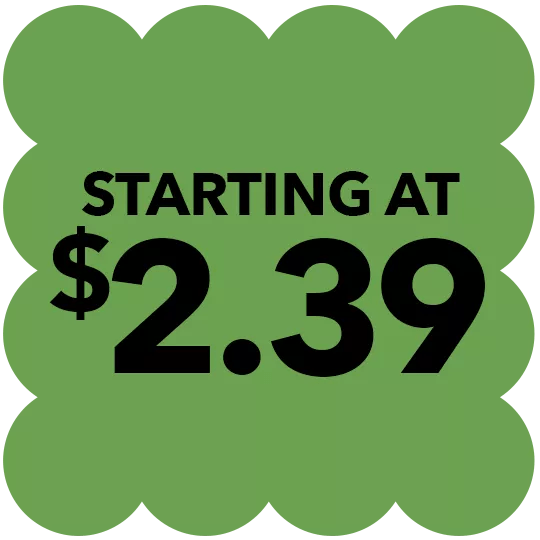 Starting At $2.39