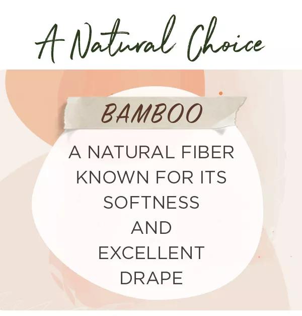 A natural choice. Bamboo