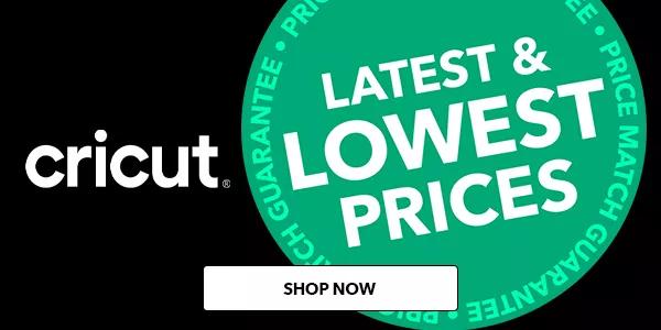 Cricut® Price match guarantee Latest & Lowest Prices SHOP NOW