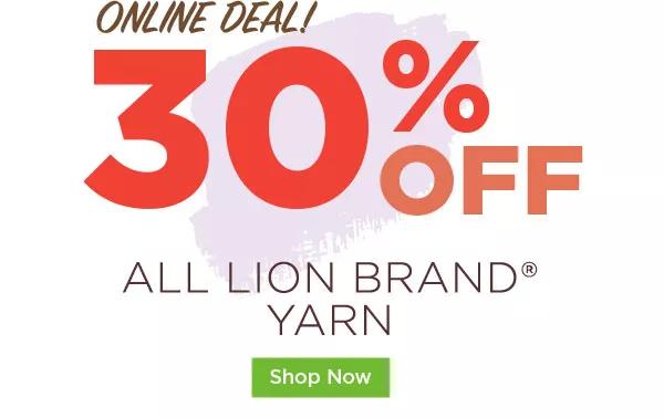 Online Deal! 30% off All Lion Brand Yarn. SHOP NOW.