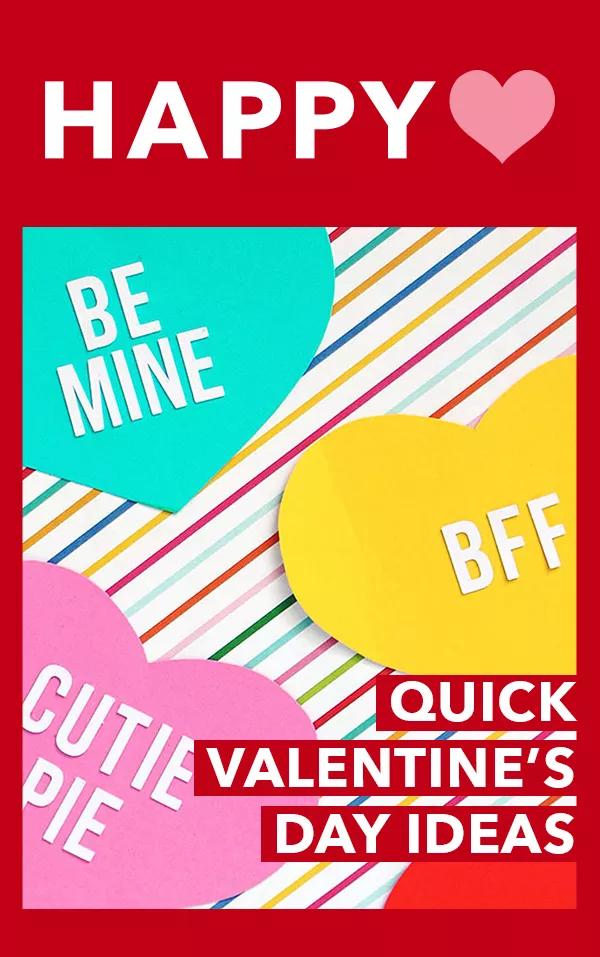 Quick Valentine's Day Ideas