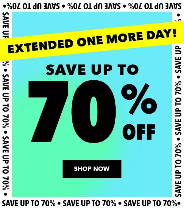 Extended one more day! Save up to 70% off. SHOP NOW.
