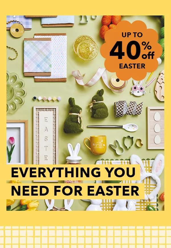 Everything You Need For Easter Up to 40% off