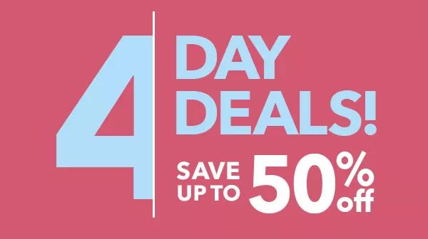 4-Day Deals! Up to 50% off Shop All