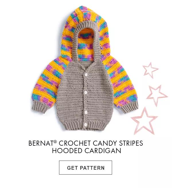 Bernat Crochet Candy Stripes Hooded Cardigan. GET PATTERN.