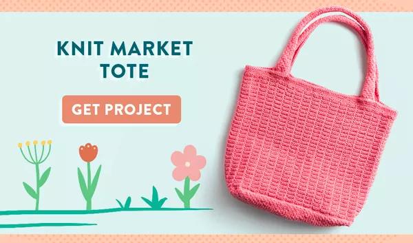 Knit Market Tote. GET PROJECT!