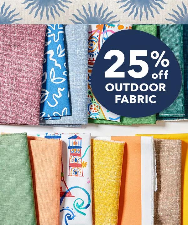  25% off Outdoor fabric