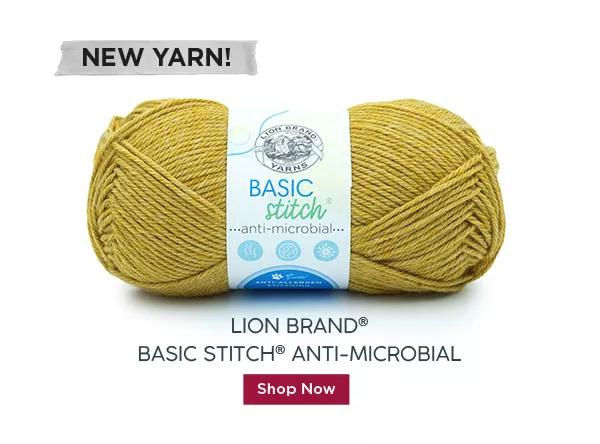 NEW YARN! Lion Brand Basic Stitch Anti-Microbial. Shop Now.