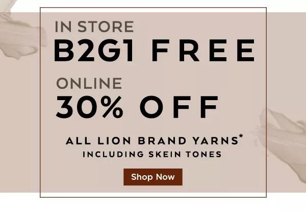 In-Store. Buy 2 Get 1 Free. 30% off online. All Lion Brand Yarns. SHOP NOW.