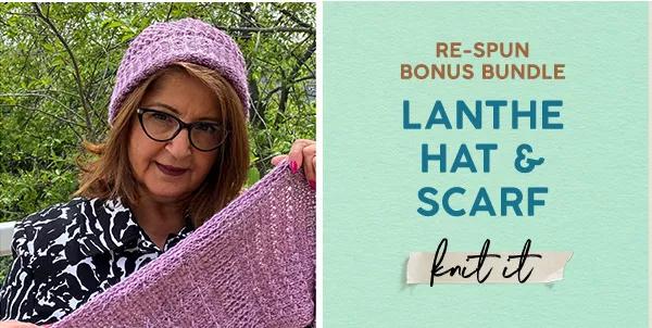 Re-Spun Bonus Bundle. Lanthe Hat and Scarf. Knit it.