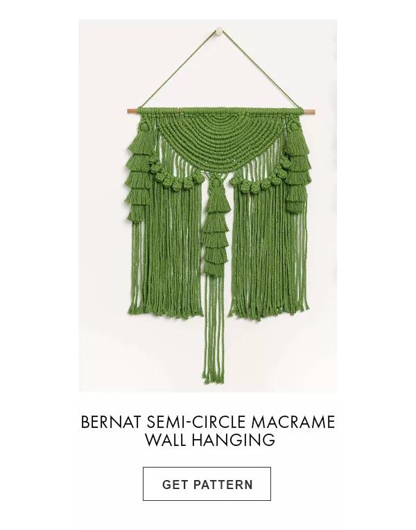 Bernat semi-circle macrame wall hanging. GET PATTERN