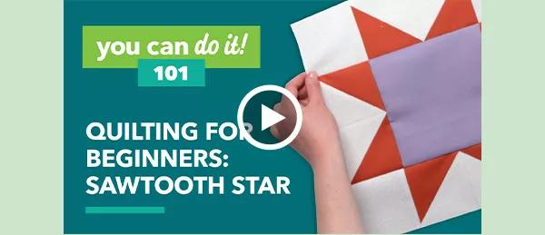 Quilting for Beginners: Sawtooth Star