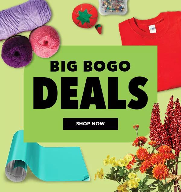 BIG BOGO DEALS. SHOP NOW.