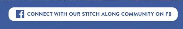 Connect with our stitch along community on FB