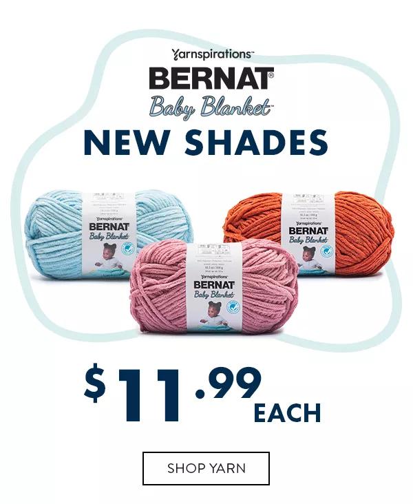 Yarnspirations Bernat Baby Blanket. NEW SHADES $11.99 each. SHOP YARN.