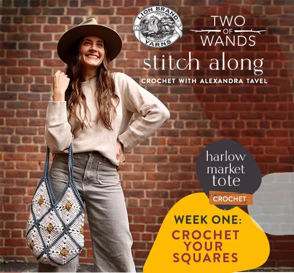 Lion Brand Yarns. Two of Wands. Stitch Along. Crochet with Alexandra Tavel. Harlow Market Tote. Crochet. Week One: Crochet Your Squares.