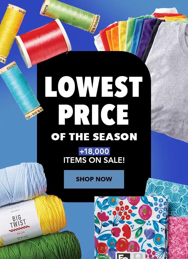 Lowest Price of the Season. Over 18,000 items on sale! SHOP NOW.